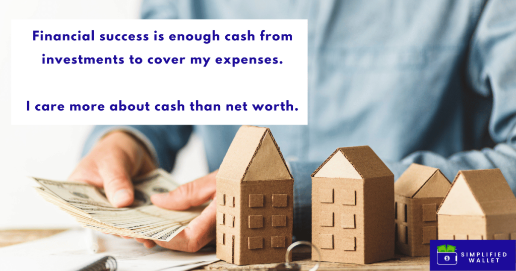 Financial success is enough cash from investments to cover my expenses